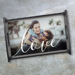 Custom Photo Elegant Love Script Serving Tray<br><div class="desc">Personalize with your photo,  featuring a beautiful white script font of the word love,  creating a unique memory and gift to treasure! Designed by Thisisnotme©</div>