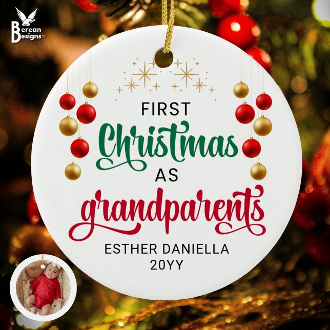 Custom Photo FIRST CHRISTMAS AS GRANDPARENTS  Ceramic Ornament (Festive FIRST CHRISTMAS AS GRANDPARENTS with custom photo and names. Ideal first grandbaby gift.)