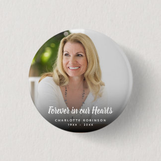 Custom Photo Forever In Our Hearts Funeral Button