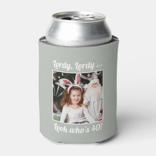 Custom Photo Fun Cool 40th Birthday Sage Can Cooler