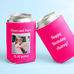 Custom Photo Funny Cool 30th Birthday Can Cooler<br><div class="desc">Customize with your text and photo and wish Happy Birthday with these fun,  unique party favors! Perfect for a 30th birthday party but messages on front and back are fully customizable. Great for any outdoor birthday party,  bachelorette outing,  or any other celebration to create memories!</div>