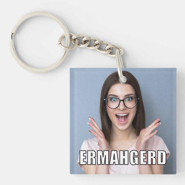 Custom Photo Funny Ermahgerd Meme Style Keychain (Front)