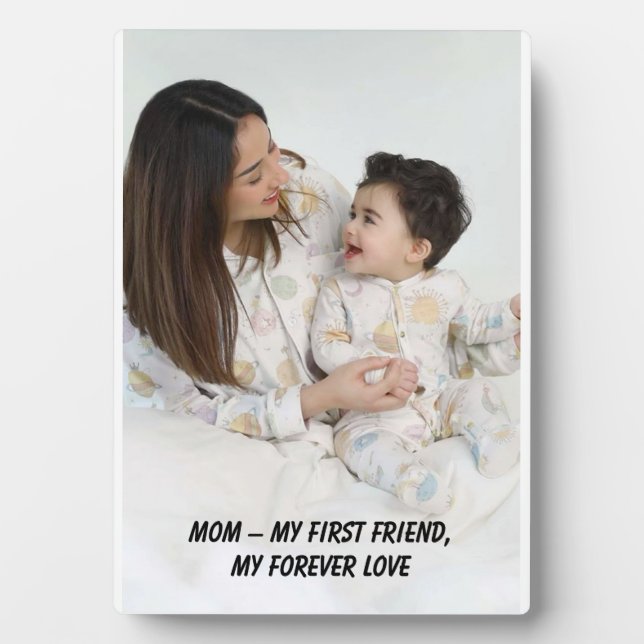 Custom Photo Gift for Mom – My First Friend Plaque (Front)