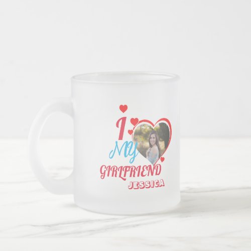 Custom Photo Gift I  My Girlfriend Jessica   Frosted Glass Coffee Mug