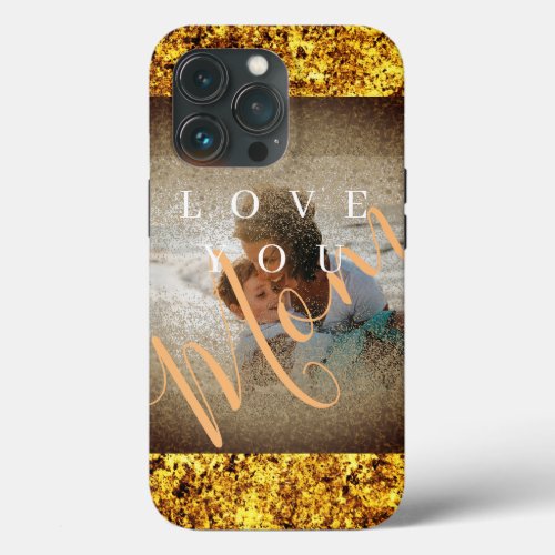 Custom Photo Gold Glitter Love You Mom iPhone 13 Pro Case