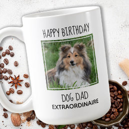 Custom Photo Happy Birthday Best Dad Ever Dog Dad Coffee Mug