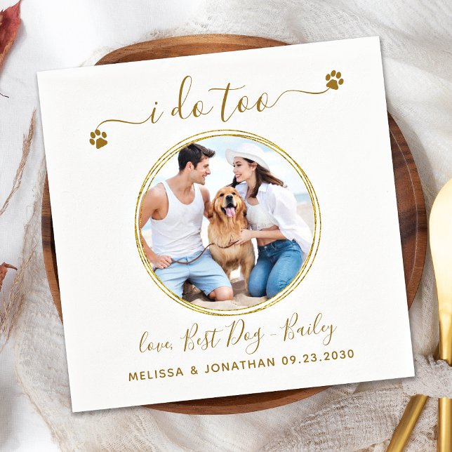Custom Photo I Do Too Elegant Gold Pet Dog Wedding Napkins (Creator Uploaded)
