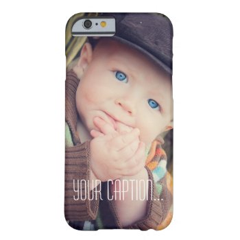 Custom Photo Iphone 6 Case by BarbaraNeelyDesigns at Zazzle