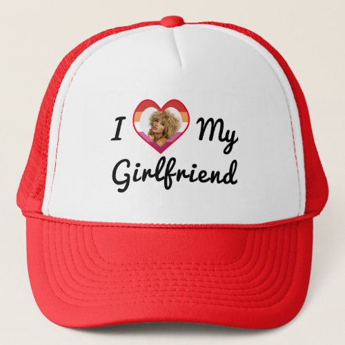 Custom Photo Lesbian Pride I Love My Girlfriend Trucker Hat
