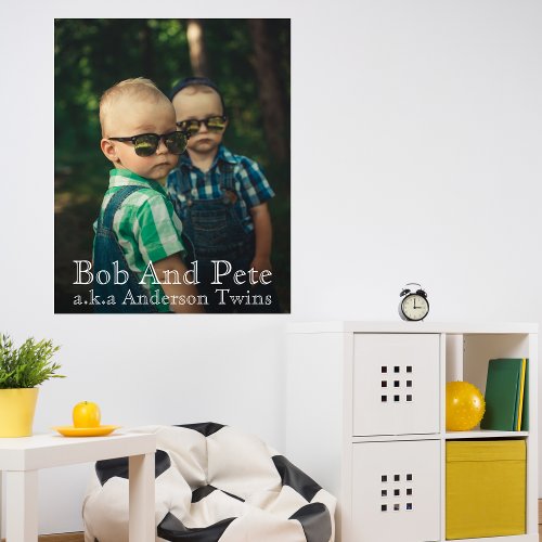 Custom Photo Make it Unique Twin Brothers Photo Poster