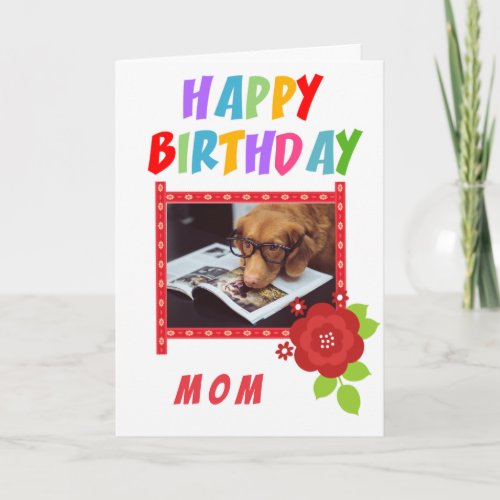 Custom Photo Mom Birthday Card