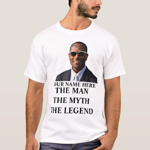 Custom photo name the man the myth the legend T_Shirt