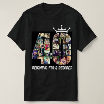 Custom Photo Number Collage 40 Text Crown T-shirt by CustomizePersonalize at Zazzle