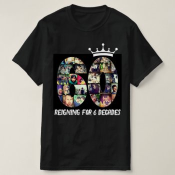 Custom Photo Number Collage 60 Text Crown T-shirt by CustomizePersonalize at Zazzle
