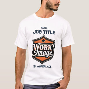 Custom Photo Personalized Job Title & Workplace T-Shirt