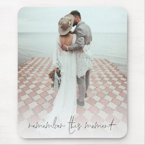 Custom Photo Remember This Moment Newlyweds Mouse Pad