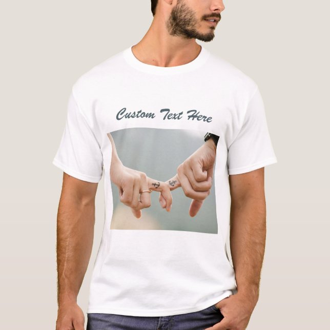 Custom Photo Text Love T-Shirt Your Romantic Gift (Front)