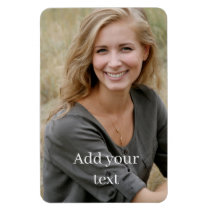 Custom Photo & Text. Magnet Custom Photo & Text. Magnet