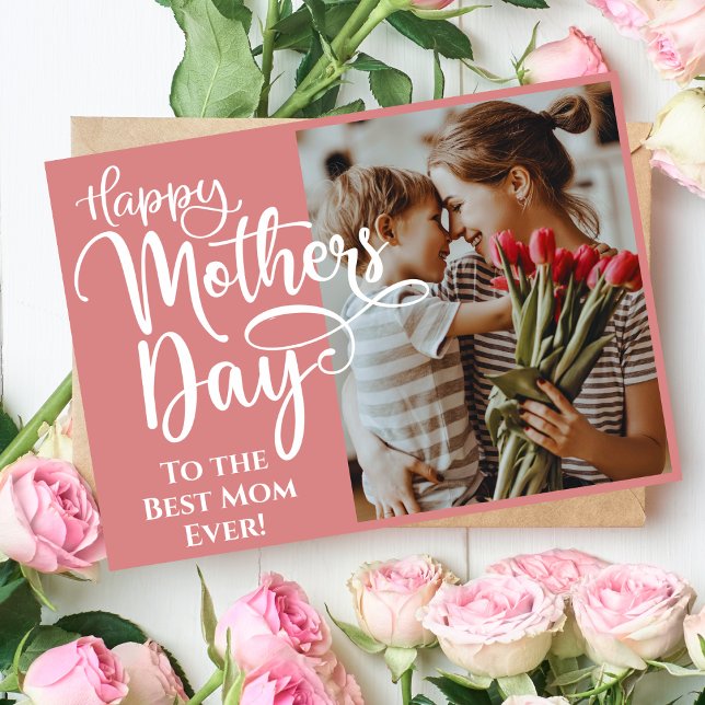 Custom Photo & Text Mother's Day Best Mom Ever Holiday Card (Creator Uploaded)