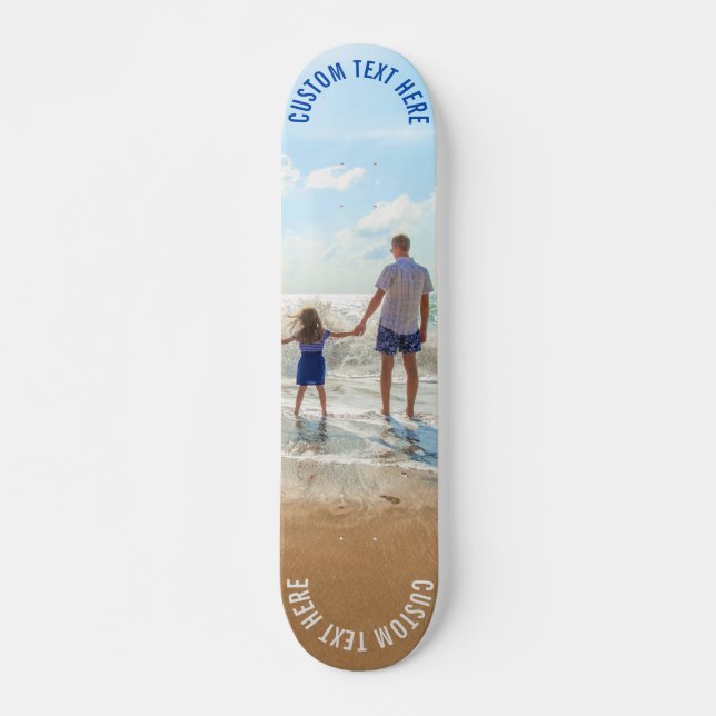 Custom Photo Text Skateboard Your Own Design (Front)