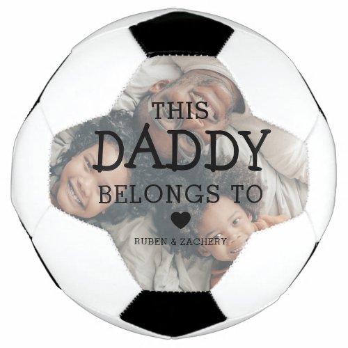 Custom Photo This Daddy Belongs To  Dad Soccer Ball