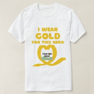 custom photo wear gold for my son childhood cancer T-Shirt