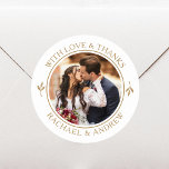 Custom Photo Wedding Thank You Gold White Classic Round Sticker<br><div class="desc">"With Love & Thanks" wedding stickers personalized with the couple's photo, and names. An elegant round template, with a traditional serif font, and leaf sprig motif. Perfect for weddings, bridal showers, and anniversaries — a stylish finishing touch to your wedding stationery, sealing envelopes or fastening ribbons, cards, and tags to...</div>