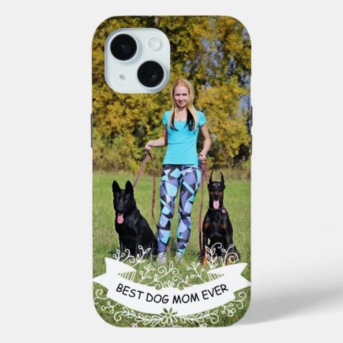 Custom Photo White Floral Banner Best Dog Mom Ever iPhone 15 Case