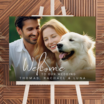 Custom Photo With Pet Wedding Welcome Foam Board by DancingPelican at Zazzle