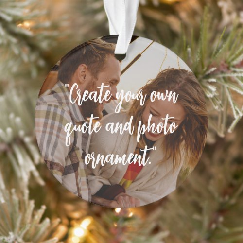Custom Photo With Quote Ornament