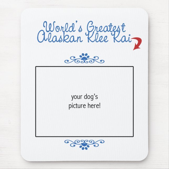 Custom Photo! Worlds Greatest Alaskan Klee Kai Mouse Pad (Front)