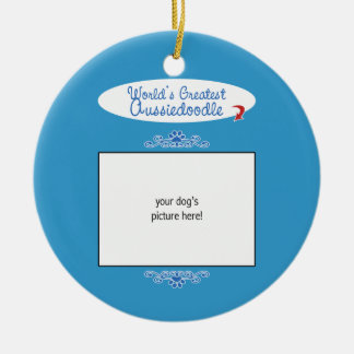 Custom Photo! Worlds Greatest Aussiedoodle Ceramic Ornament