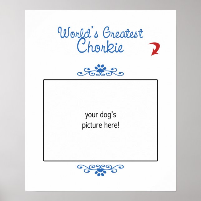 Custom Photo! Worlds Greatest Chorkie Poster (Front)