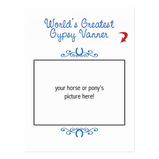 Custom Photo! Worlds Greatest Gypsy Vanner Postcard