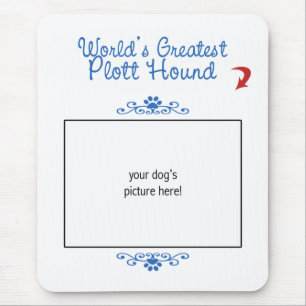Custom Photo! Worlds Greatest Plott Hound Mouse Pad
