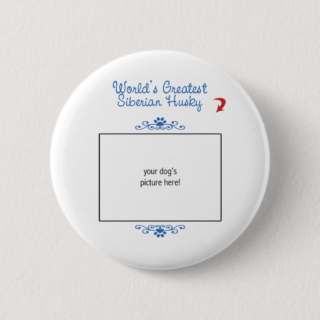 Custom Photo! Worlds Greatest Siberian Husky Pinback Button (Front)