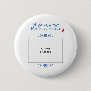Custom Photo Worlds Greatest White German Shepherd Pinback Button