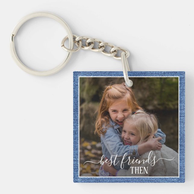 Custom Photos Best Friends Forever Then And Now Keychain (Front)