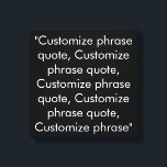 Custom phrase quote black and white elegant canvas print<br><div class="desc">Custom phrase quote black and white elegant Canvas Print 
Customize,  personalize with name,  phrase,  or text</div>