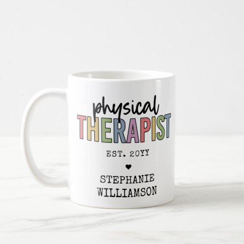 Custom Physical Therapist PT Graduation gifts  Coffee Mug