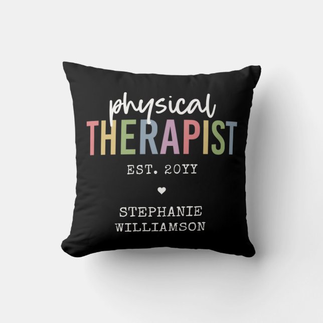 Custom Physical Therapist PT Graduation Throw Pillow (Front)