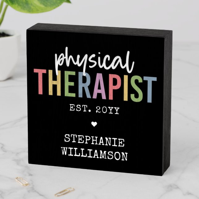 Custom Physical Therapist PT Graduation Wooden Box Sign (In Situ Horizontal)