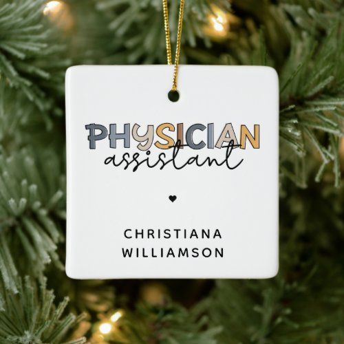 Custom Physician Assistant PA Appreciation Gifts Ceramic Ornament