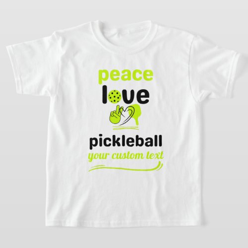 custom Pickleball Peace and Love green text T_Shirt