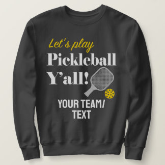 Custom Pickleball Sweatshirt Add Your Team Name