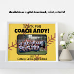 Custom Picture Softball Coach thank you gift Poster<br><div class="desc">Honor your softball coach with this heartfelt and fully customizable thank you poster! Designed to fit a team photo and leave space for signatures, this print is a meaningful keepsake they'll treasure forever. All text is fully editable, allowing you to personalize the message, coach’s name, team name, and year. Perfect...</div>