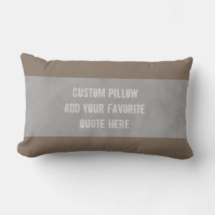 custom pillow add your own quote distressed gray