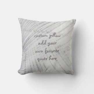 custom pillow add your own quote gray design