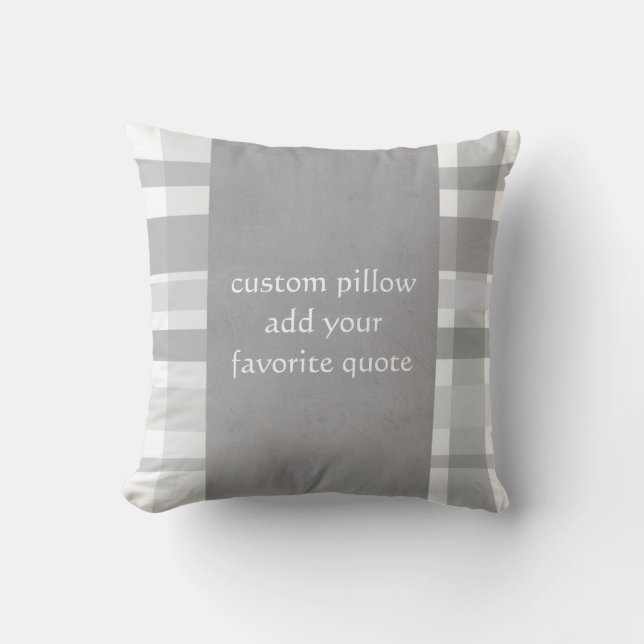 custom pillow add your quote plaid gray and white (Front)