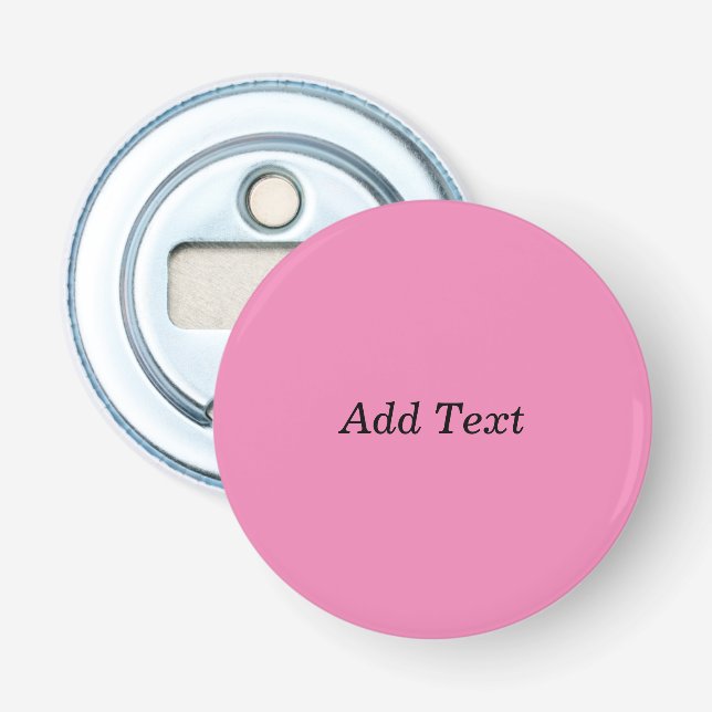 Custom Pink Add Your Text Template Bottle Opener (Front)